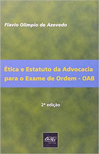 Etica E Estatuto Da Advocacia Para O Exame De Ordem - Oab, De Azevedo, Flavio Olimpio De. Editora Del Rey, Capa Mole Em Português