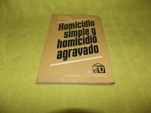 Homicidio Simple Y Homicidio Agravado - García Maañón