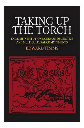 Taking Up The Torch  English Institutions, German  Di. Eb01