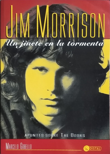 Jim Morrison Un Jinete En La Tormenta / M. Gobello / Distal