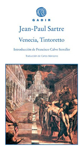 Venecia Tintoretto -gadir Ensayo Y Biografia-