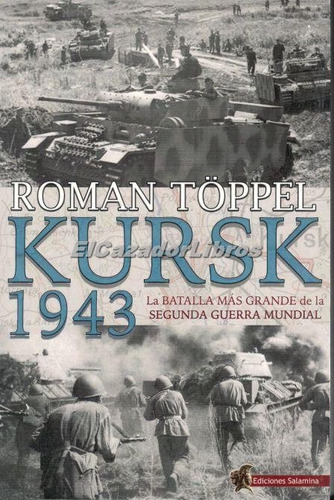 Kursk 1943 - Roman Toppel Segunda Guerra Mundial Stock Smn