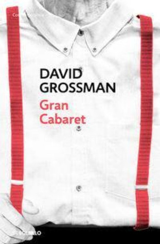 Gran Cabaret / David Grossman