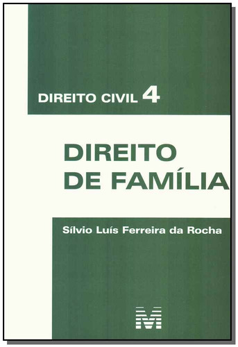 Direito civil 4 - direito de família - 1 ed./2011, de Rocha, Silvio Luís Ferreira Da. Editora Malheiros Editores LTDA, capa mole em português, 2011