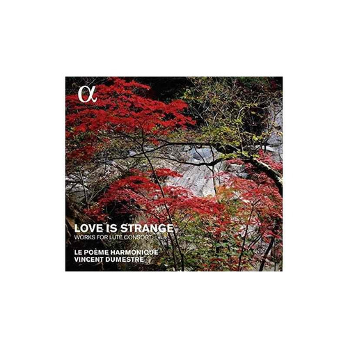 Le Poeme Harmonique/dumestre Vincent Love Is Strange-works F