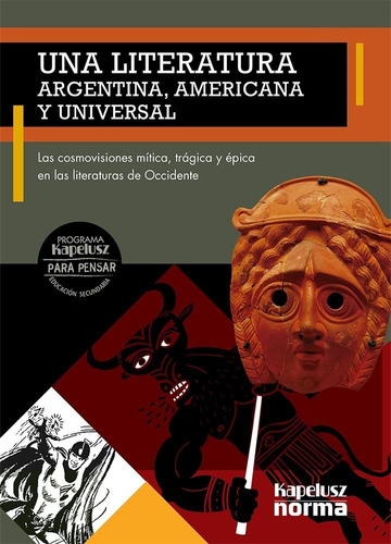 Una Literatura Argentina Americana Y Universal Kapelusz Para Pensar, De Para Pensar (novedad 2013). Editorial Kapelusz, Tapa Blanda, Edición 2013 En Español, 2013
