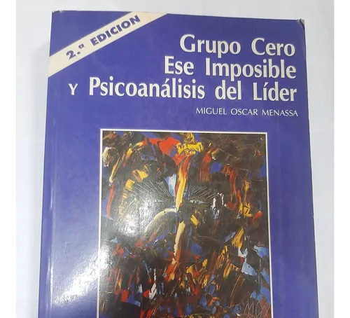 Grupo Cero Ese Imposible Y Psicoanálisis Del Líder Menassa (Usado)