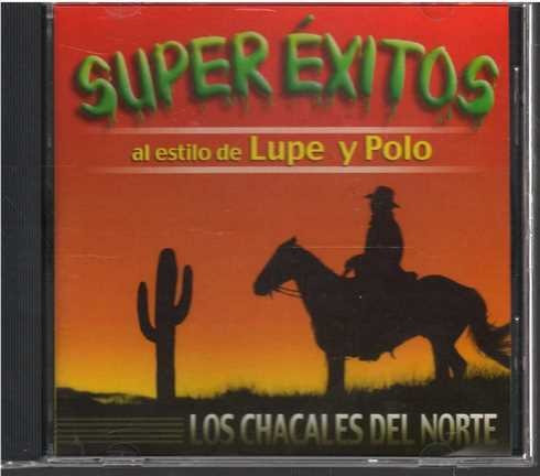 Cd - Los Chacales Del Norte / Super Exitos Al Estilo De