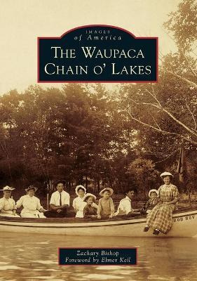 Libro The Waupaca Chain O' Lakes - Zachary Bishop