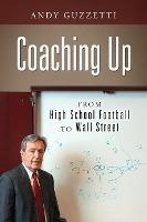 Libro Coaching Up : From High School Football To Wall Str...