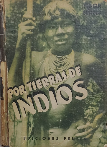 Por Tierra De Indios - Tibor Sekelj