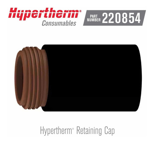 Copa Externa Retenedor Hypertherm 220854 Powermax 65-105a