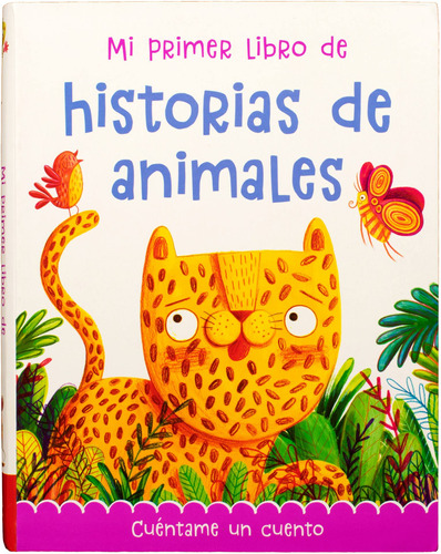 Mi Primer Libro de: Historias de Animales, de Collins, Elizabeth. Editorial Silver Dolphin (en español), tapa blanda en español, 2021