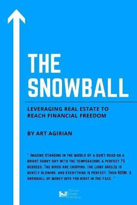 Libro The Snowball : Leveraging Real Estate To Reach Fina...