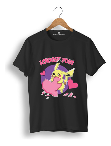 Remera: Pikachu Boy Choose You  Memoestampados