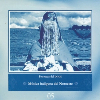 Fonoteca Del Inah - 05 - Música Indígena Del Noroeste - Cd