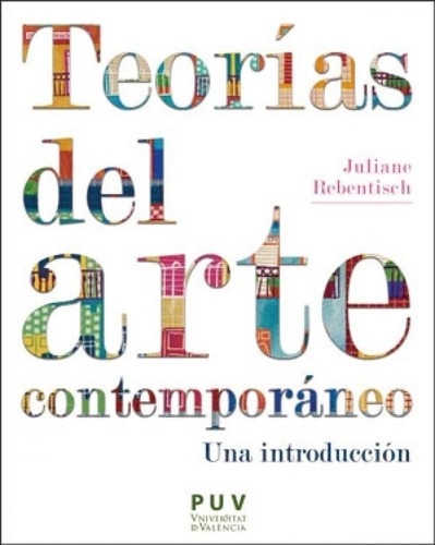 Libro: Teorías Del Arte Contemporáneo. Rebentisch, Juliane