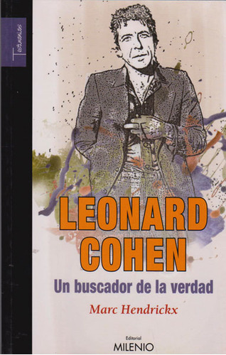 Leonard Cohen Un Buscador De La Verdad, De Marc Hendrickx. Editorial Ediciones Gaviota, Tapa Blanda, Edición 2008 En Español