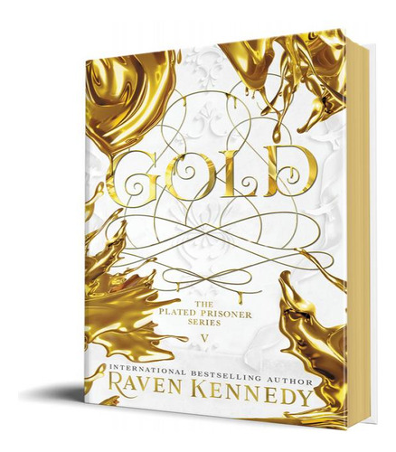 Gold, De Kennedy, Raven. The Plated Prisoner Series, Vol. 1. Editorial Bloom En Inglés, 2024