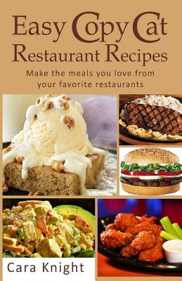 Libro Easy Copy Cat Restaurant Recipes: Make The Meals Yo...