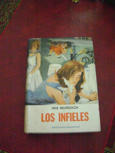 Los Infieles Iris Murdoch Libro Ediciones Selectas X.25