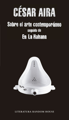 Sobre El Arte Contemporáneo/ En La Habana - Cesar Aira