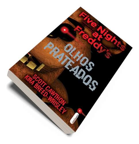 Olhos Prateados: Five Nights At Freddy's Vol. 1 (uma Leitura Envolvente Para Os Fãs Do Jogo Fnaf E Para Aqueles Que Apreciam Uma Boa História De Horror E Suspense) Em Português Capa Comum