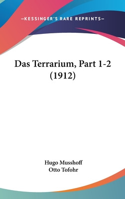 Libro Das Terrarium, Part 1-2 (1912) - Musshoff, Hugo