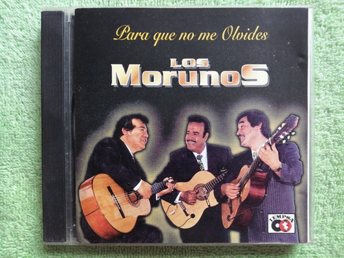 Eam Cd Trio Los Morunos Para Que No Me Olvides 1992 Boleros