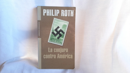 La Conjura Contra America Philip Roth Editorial Mondadori 