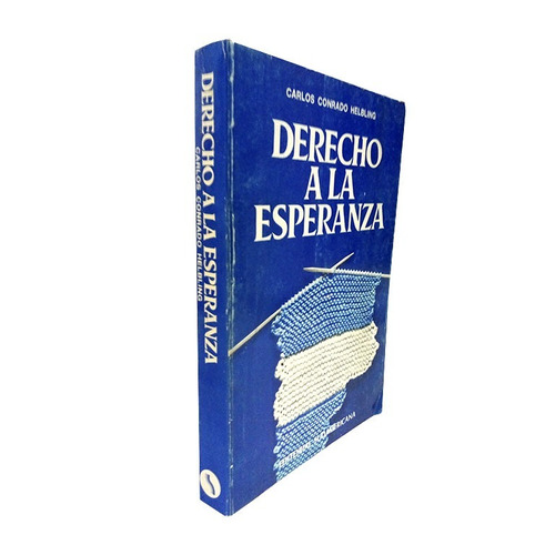 Derecho A La Esperanza - Carlos Conrado Helbling 