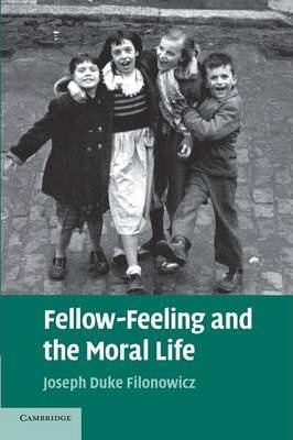 Libro Fellow-feeling And The Moral Life - Joseph Duke Fil...