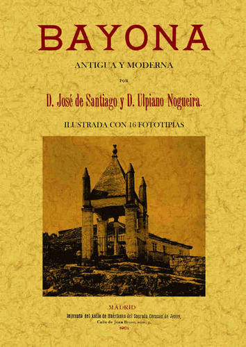 Bayona. Antigua Y Moderna - Santiago, Jose De;nogueira, U...