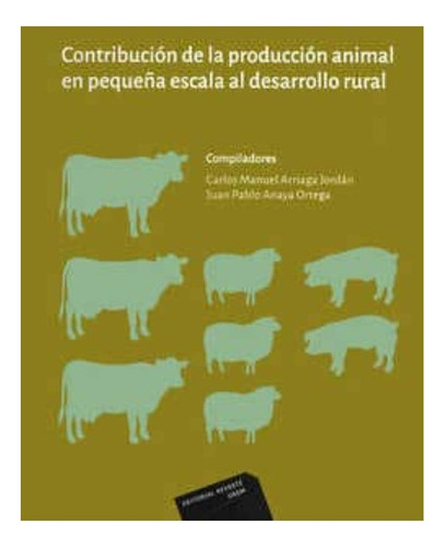 Contribucion A La Produccion Animal En Pequeña Escala Al De, De Arriaga, Jordan. Editorial Reverte, Tapa Blanda, Edición 1 En Español