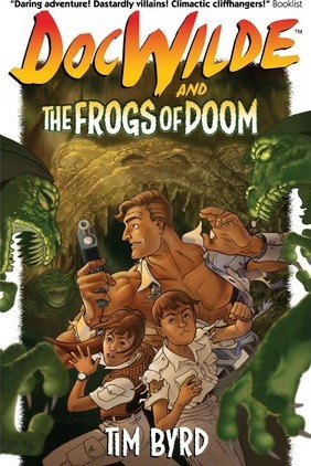 Libro Doc Wilde And The Frogs Of Doom - Tim Byrd