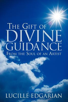 Libro The Gift Of Divine Guidance: From The Soul Of An Ar...