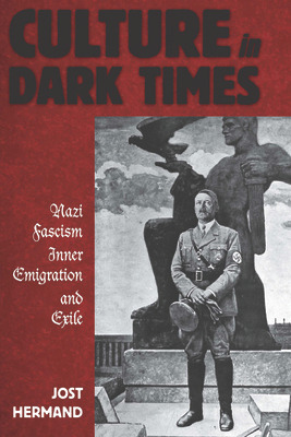 Libro Culture In Dark Times: Nazi Fascism, Inner Emigrati...