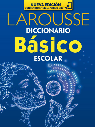 Diccionario básico escolar, de Ediciones Larousse. Editorial Larousse, tapa blanda en español, 2023