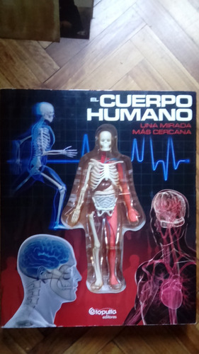 El Cuerpo Humano. Una Mirada Más Cercana. Educación Biología