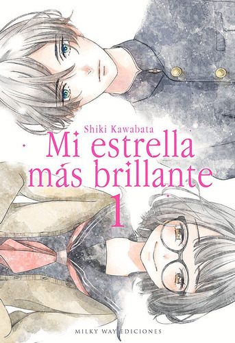 MI ESTRELLA MAS BRILLANTE 01, de SHIKI KAWABATA. Editorial Milky Way Ediciones, tapa blanda en español