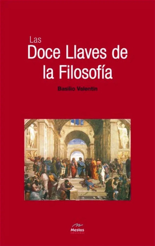 Las Doce Llaves De La Filosofía [ed. Original]