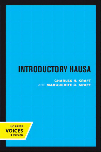 Introductory Hausa, De Kraft, Charles H.. Editorial Univ Of California Pr, Tapa Blanda En Inglés