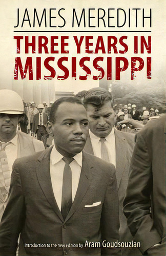 Three Years In Mississippi, De James Meredith. Editorial University Press Of Mississippi, Tapa Dura En Inglés