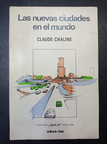 Las Nuevas Ciudad En El Mundo - Claude Chaline - Oikos-tau