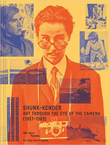 Shunk-kender: Art Through The Eye Of The Camera (1957-1983)