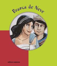 Branca De Neve - (scipione) - Irmaos Grimm - Scipione
