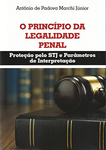 Libro O Princípio Da Legalidade Penal De Júnior Marchi Del R