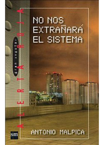 Libro: No Nos Extrañara El Sistema
