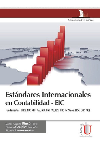 Estándares Internacionales En Contabilidad - Eci, De Gherson Grajales Y Otros. Editorial Ediciones De La U, Tapa Blanda En Español, 2012