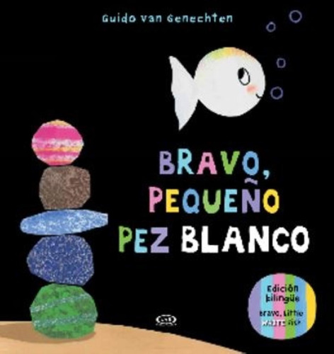 Bravo, Pequeño Pez Blanco - Imprenta Mayuscula - Bilingüe